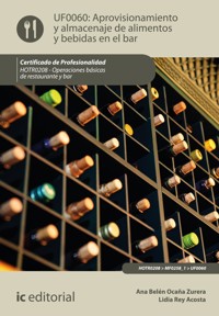 Aprovisionamiento y almacenaje de alimentos y bebidas en el bar. HOTR0208 - Lidia Rey Acosta - ebook