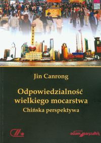 Odpowiedzialność wielkiego mocarstwa - Canrong Jin - książka