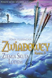 Zwiadowcy Księga 3 Ziemia skuta lodem - John Flanagan - książka