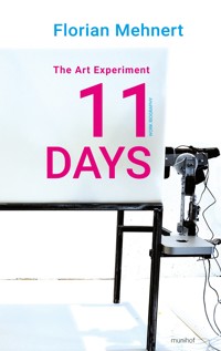 The Art Experiment 11 DAYS - Florian Mehnert - ebook