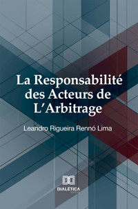 La Responsabilité des Acteurs de L'Arbitrage - Leandro Rigueira Rennó Lima - ebook