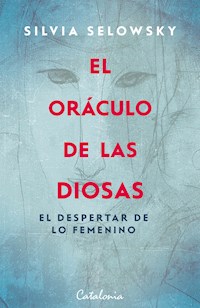 El oráculo de las diosas - Silvia Selowsky - ebook