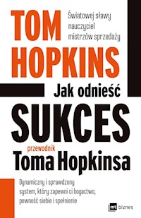 Jak odnieść sukces Przewodnik Toma Hopkinsa - Hopkins Tom - książka