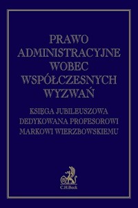 Prawo administracyjne wobec współczesnych wyzwań -  - książka