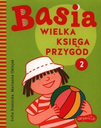 Basia. Wielka księga przygód. Tom 2 - Zofia Stanecka - książka