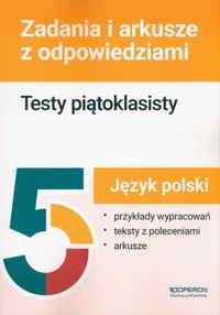 Język polski.Testy piątoklasisty Zadania i arkusze - LampkowskaAgnieszka, Józefczyk Karina, Bębenek Katarzyna, Składanek Małgorzata - książka