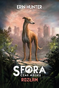Rozłam. Seria Sfora. Tom 7 - Erin Hunter - książka