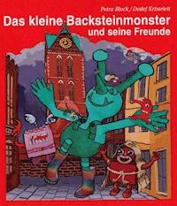 Das kleine Backsteinmonster und seine Freunde - Petra Block - ebook