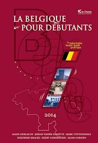 La Belgique pour débutants - Marc Uyttendaele - ebook