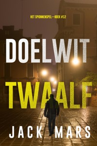 Doelwit Twaalf (Het Spionnenspel—Boek #12) - Jack Mars - ebook
