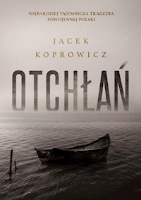 Otchłań - Koprowicz Jacek - ebook + książka