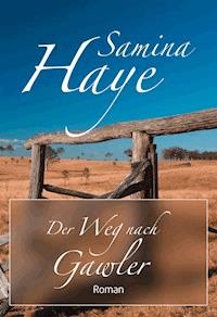 Der Weg nach Gawler - Samina Haye - ebook