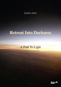 Retreat Into Darkness - Saskia John - ebook