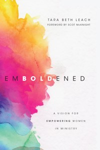 Emboldened - Tara Beth Leach - ebook