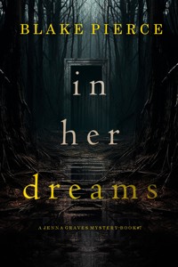 In Her Dreams (A Jenna Graves Suspense Thriller—Book 7) - Blake Pierce - ebook