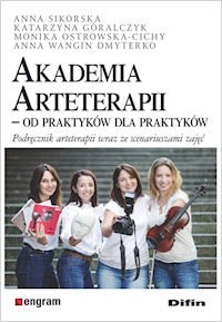 Akademia arteterapii - Sikorska Anna, Góralczyk Katarzyna, Ostrowska-Cichy Monika, Wangin Dmyterko Anna - książka