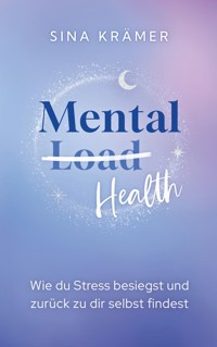 Mental Load Health - Sina Krämer - ebook