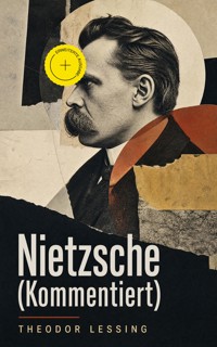 Nietzsche (Kommentiert) - Theodor Lessing - ebook