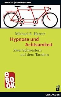 Hypnose und Achtsamkeit - Michael E. Harrer - ebook