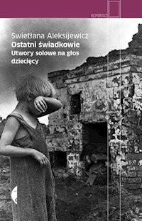 Ostatni świadkowie - Swietłana Aleksijewicz - ebook + audiobook + książka