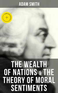 The Wealth of Nations & The Theory of Moral Sentiments - Adam Smith - ebook