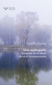 Siete madrugadas - Aurelio Martins - ebook