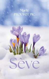 Sève - Marie Prouvot-Pic - ebook