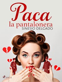 Paca la pantalonera - Sinesio Delgado - ebook