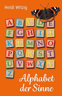 Alphabet der Sinne - Heidi Witzig - ebook