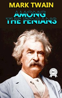 Among the Fenians - Mark Twain - ebook + audiobook