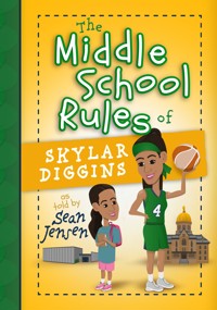 The Middle School Rules of Skylar Diggins - Sean Jensen - ebook