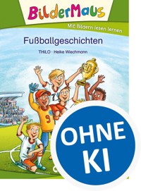 Bildermaus - Fußballgeschichten - THiLO - ebook