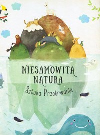 Niesamowita Natura. Sztuka przetrwania - Pavla Hanáčková - książka