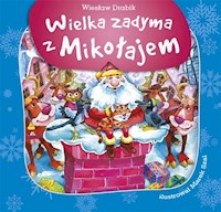 Wielka zadyma z Mikołajem - Wiesław Drabik - książka