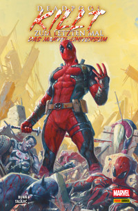 DEADPOOL KILLT ZUM LETZTEN MAL DAS MARVEL-UNIVERSUM - Bunn Cullen - ebook