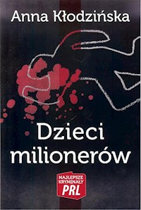 Dzieci milionerów - Anna Kłodzińska - ebook + książka