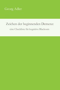Zeichen der beginnenden Demenz: eine Checkliste für kognitive Blackouts - Georg Adler - ebook