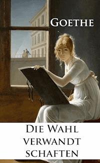 Die Wahlverwandtschaften - Johann Wolfgang von Goethe - ebook