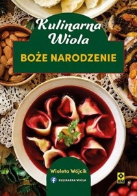Kulinarna Wiola. Boże Narodzenie - Wioleta Wójcik - książka