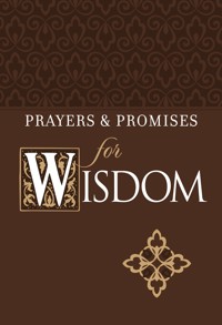 Prayers & Promises for Wisdom - BroadStreet Publishing Group LLC - ebook