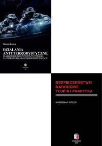DZIAŁANIA ANTYTERRORYSTYCZNE W SYSTEMIE BEZPIECZEŃSTWA NARODOWEGO Pakiet 2 książki - Marcin Kośka, Waldemar Kitler - ebook