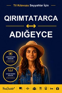 The Language Guide for Travelers - Crimean Tatar to Adyghe - YouGuide - ebook