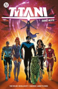 Tytani Świat Bestii Tom 1 - Taylor Tom, Scott Nicola, Reis Ivan, Kwok Annette - książka