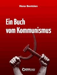 Ein Buch vom Kommunismus - Hans Bentzien - ebook