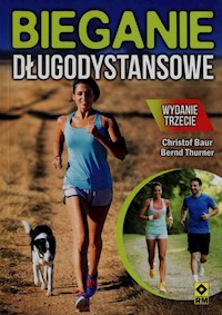 Bieganie długodystansowe - Baur Christof, Thurner Bernd - książka