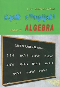 Kącik olimpijski Część 2 Algebra - Kurlyandchik Lev - książka