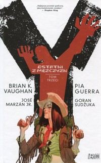 Y Ostatni z mężczyzn Tom 3 - Vaughan Brian K., Guerra Pia, Jr. Marzan Jose - książka