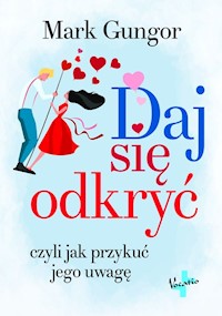 Daj się odkryć - Gungor Mark - książka