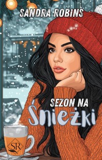 Sezon na śnieżki - Robins Sandra - ebook + audiobook