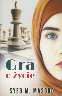Gra o życie - Syed M. Masood - książka